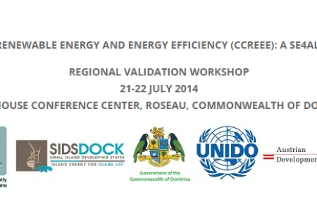 CCREEE REGIONAL VALIDATION WORKSHOP 21-22 JULY 2014 ROSEAU, COMMONWEALTH OF DOMINICA